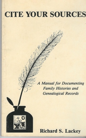 Image for Cite Your Sources A Manual for Documenting Family Histories and Genealogical Records