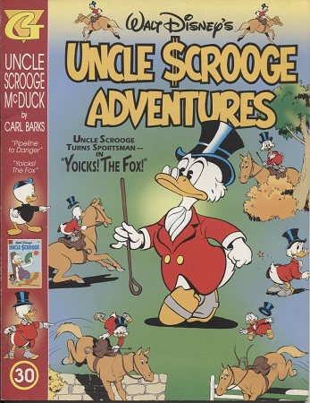 Image for Walt Disney's Uncle Scrooge Adventures #30 Pipeline to Danger, Tales of the Gold Rush, and Yoicks! The Fox