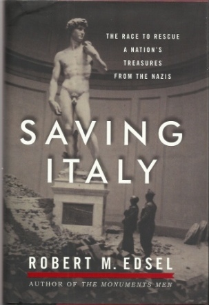 Image for Saving Italy  The Race to Rescue a Nation's Treasures from the Nazis