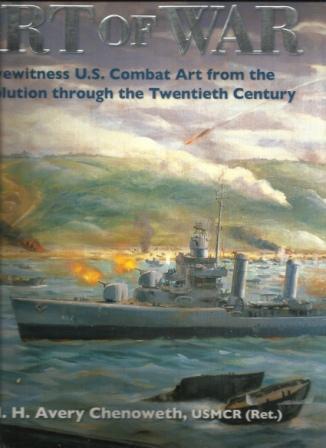 Image for Art of War  Eyewitness U.S. Combat Art from the Revolution through the Twentieth Century