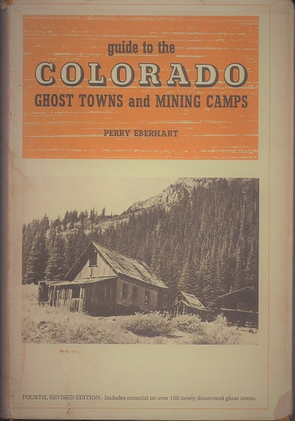 Image for Guide To the Colorado Ghost Towns and Mining Camps