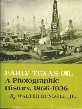 Image for Early Texas Oil A Photographic History, 1866-1936