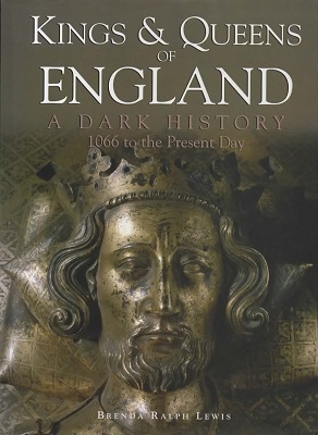 Image for Kings & Queens of England, a Dark History 1066 to Present Day