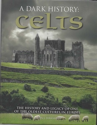 Image for A Dark History of the Celts