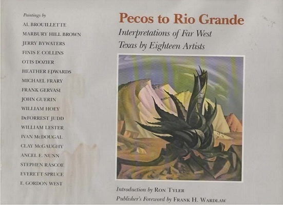 Image for Pecos To Rio Grande Interpretations of Far West Texas by Eighteen Artists