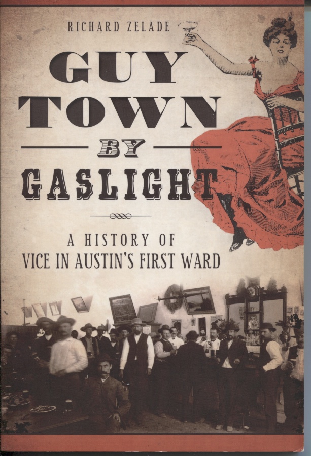 Image for Guy Town By Gaslight A History of Vice in Austin's First Ward