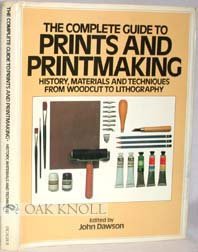 Image for The Complete Guide To Prints And Printmaking