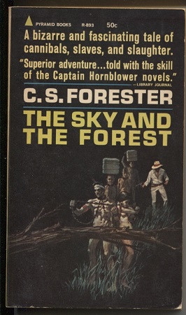 Image for The Sky And The Forest A Bizarre and Fascinating Tale of Cannibals, Slaves, and Slaughter
