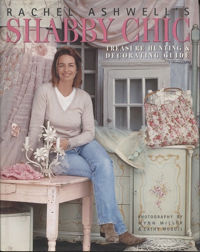 Image for Rachel Ashwell's Shabby Chic Treasure Hunting and Decorating Guide