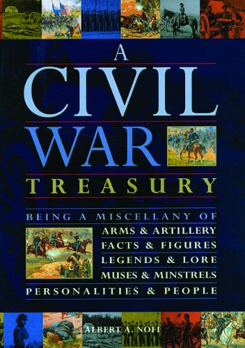 Image for A Civil War Treasury, Being A Miscellany Of Arms And Artillery, Facts and Figures, Legends and Lore, Muses and Minstrels, Personalities and People